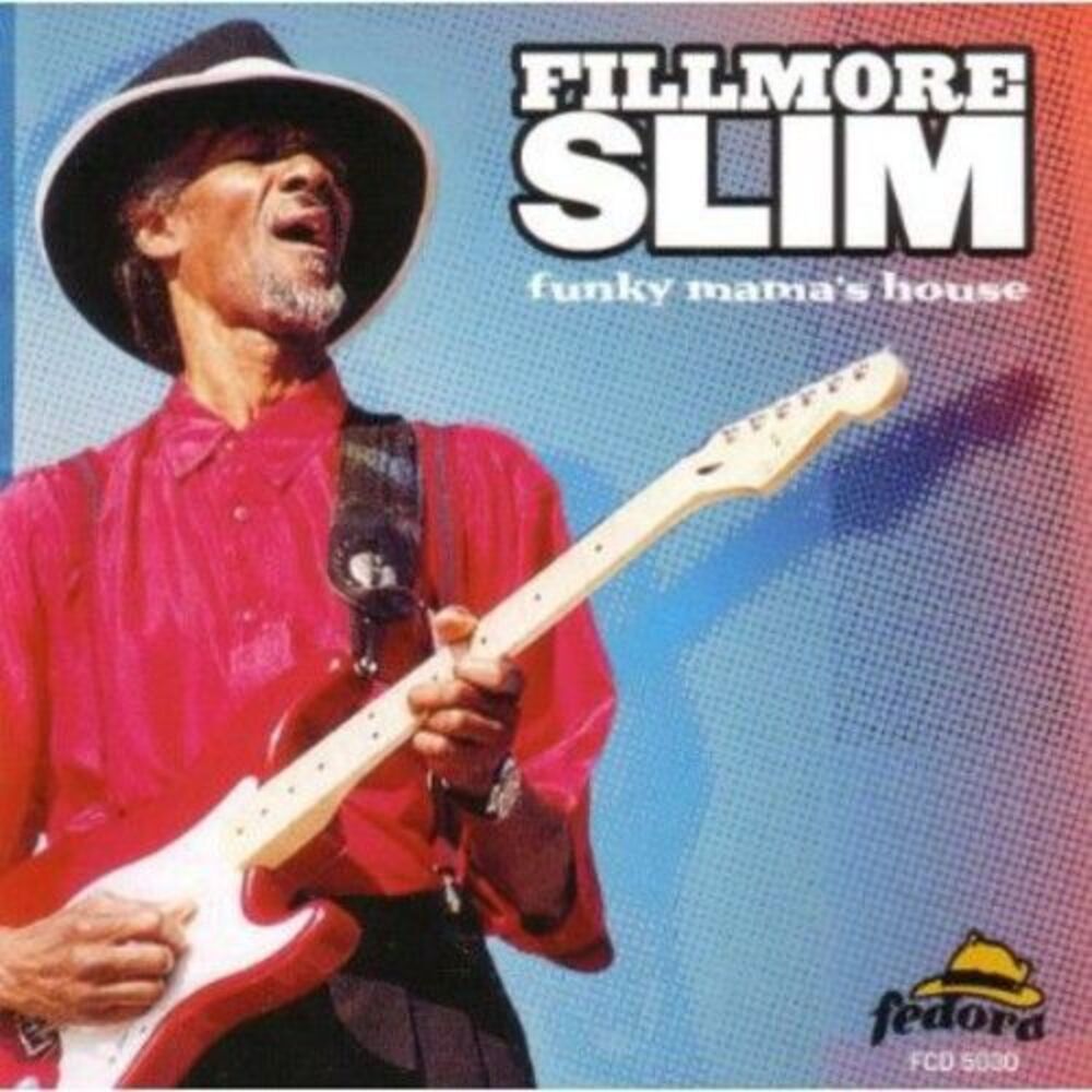 Filmore Slim - Funky Mama's House  CD